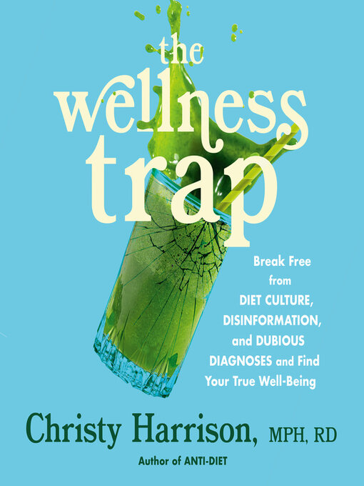 Title details for The Wellness Trap by Christy Harrison - Wait list